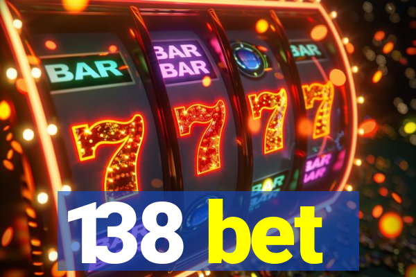 138 bet